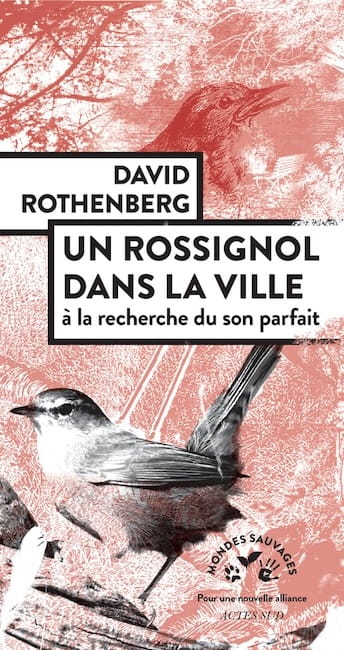 Livre - Un Rossignol dans la ville - David Rothenberg